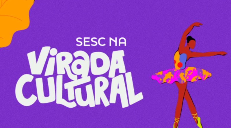 Virada Cultural 2026: programação do Sesc em São Paulo
